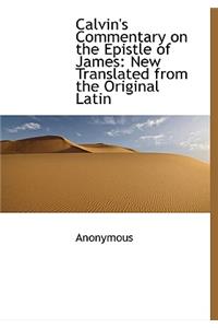 Calvin's Commentary on the Epistle of James