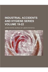 Industrial Accidents and Hygiene Series Volume 19-22