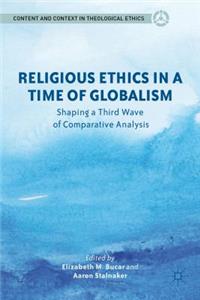 Religious Ethics in a Time of Globalism