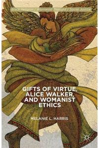 Gifts of Virtue, Alice Walker, and Womanist Ethics