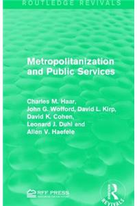 Metropolitanization and Public Services