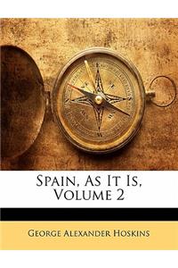 Spain, as It Is, Volume 2