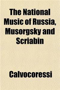 The National Music of Russia, Musorgsky and Scriabin