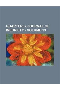 Quarterly Journal of Inebriety (Volume 13)