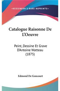 Catalogue Raisonne De L'Oeuvre