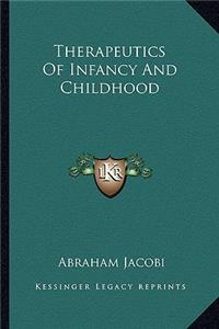 Therapeutics of Infancy and Childhood