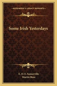 Some Irish Yesterdays