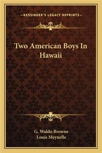 Two American Boys in Hawaii