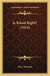 Is Ritual Right? (1914)