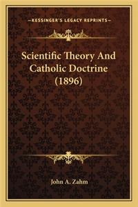 Scientific Theory and Catholic Doctrine (1896)