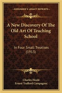 New Discovery of the Old Art of Teaching School
