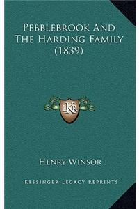 Pebblebrook And The Harding Family (1839)