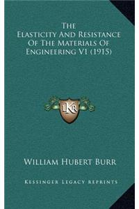 The Elasticity and Resistance of the Materials of Engineering V1 (1915)