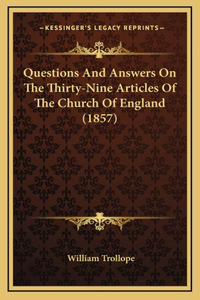 Questions and Answers on the Thirty-Nine Articles of the Church of England (1857)