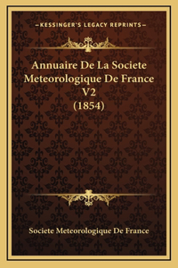 Annuaire De La Societe Meteorologique De France V2 (1854)