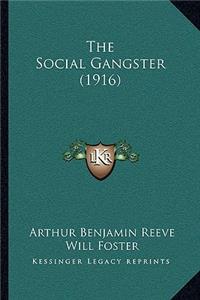 The Social Gangster (1916)