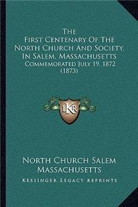 First Centenary Of The North Church And Society, In Salem, Massachusetts