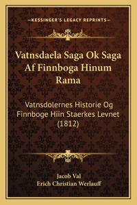 Vatnsdaela Saga Ok Saga Af Finnboga Hinum Rama