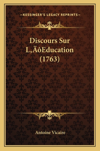 Discours Sur L'Education (1763)