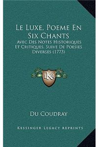 Le Luxe, Poeme En Six Chants