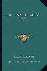 Criminal Trials V1 (1832)