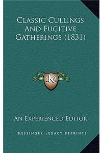 Classic Cullings And Fugitive Gatherings (1831)