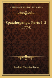 Spatziergange, Parts 1-2 (1774)