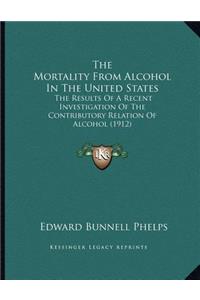 The Mortality From Alcohol In The United States