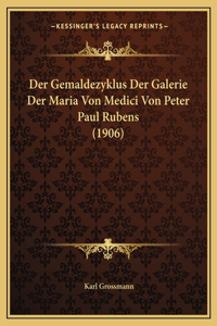 Gemaldezyklus Der Galerie Der Maria Von Medici Von Peter Paul Rubens (1906)