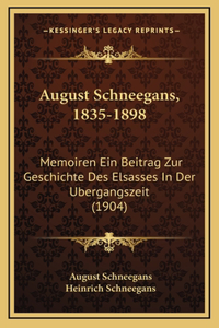 August Schneegans, 1835-1898