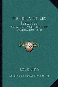 Henri IV Et Les Jesuites