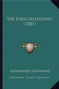 Die Eheschliessung (1881)