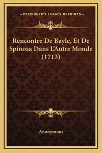 Rencontre De Bayle, Et De Spinosa Dans L'Autre Monde (1713)