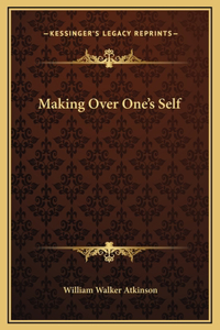 Making Over One's Self