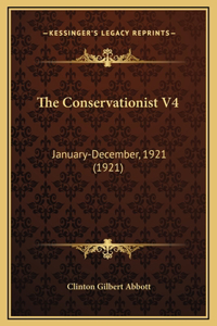 The Conservationist V4: January-December, 1921 (1921)