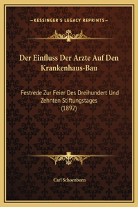 Der Einfluss Der Arzte Auf Den Krankenhaus-Bau