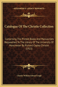 Catalogue Of The Christie Collection