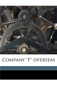 Company F Overseas