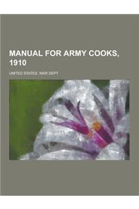 Manual for Army Cooks, 1910