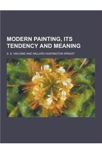 Modern Painting, Its Tendency and Meaning