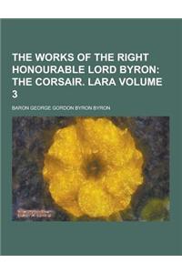 The Works of the Right Honourable Lord Byron Volume 3