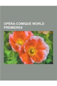 Opera-Comique World Premieres
