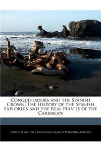 Conquistadors and the Spanish Crown