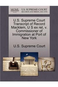 U.S. Supreme Court Transcript of Record Macklem, U S Ex Rel, V. Commissioner of Immigration at Port of New York