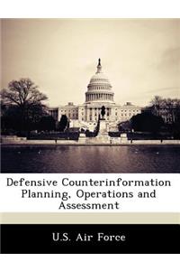 Defensive Counterinformation Planning, Operations and Assessment