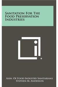 Sanitation for the Food Preservation Industries