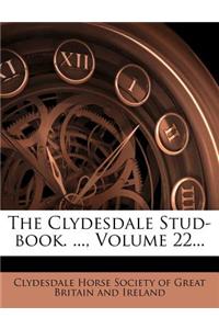 The Clydesdale Stud-Book. ..., Volume 22...