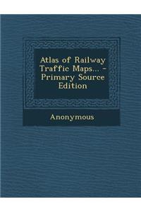 Atlas of Railway Traffic Maps...