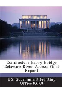 Commodore Barry Bridge Delaware River Access