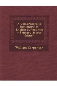 A Comprehensive Dictionary of English Synonymes